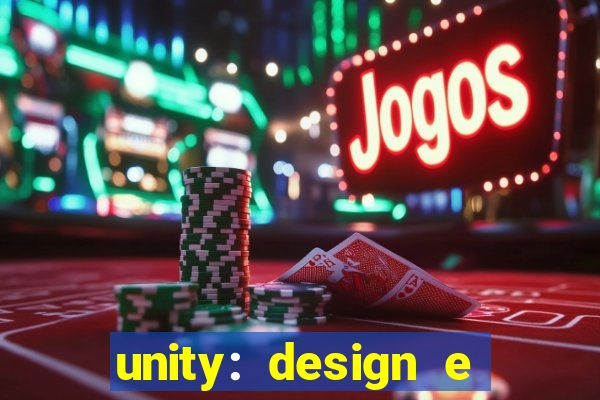 unity: design e desenvolvimento de jogos pdf